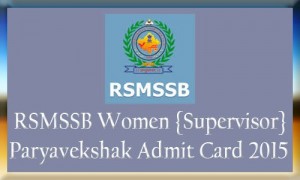RSMSSB-Women-Supervisor-Paryavekshak-Admit-Card-2015