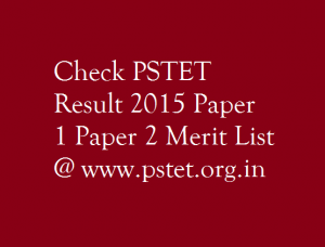 PSTET-Result-2015-Paper-1-Paper-2-Merit-List-@-www.pstet_.org_.in_