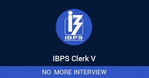 IBPS-Clerk-V-No-More-Interview