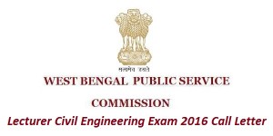 WBPSC Lecturer in Civil Engineering Admit Card 2016