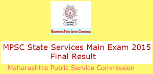DECLARED! MPSC State Services Main Examination 2015 – (Final Result)