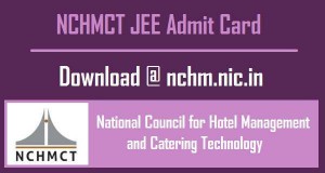 NCHMCT JEE 2016 Admit Card – Download Now!