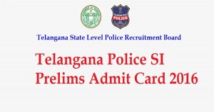 Telangana SI Prelims Admit Card 2016