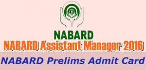 NABARD Preliminary Online Exam Admit Card 2016 – Download Call Letter Here!
