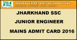 24th July JSSC Junior Engineer (Civil and Mechanical) Mains Admit Card 2016