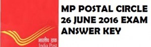RELEASED! Madhya Pradesh Postal Circle Postman and Mail Guard OFFICIAL Answer Key 2016 – File objections till 8th July