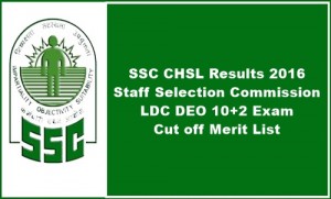SSC CHSL (LDC, DEO) 2016 Results – Merit List