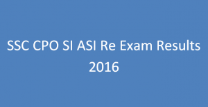 SSC-CPO-SI-ASI-Re-Exam-results-2016