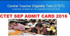 September 18th CBSE CTET 2016 Admit Card