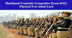 JCCE Mains Admit Card (Physical and Medical Test) 2015 Released – Download Here!